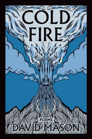 Cold Fire de David Mason
