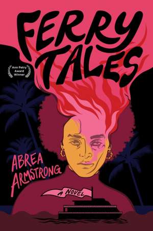 Ferry Tales de Abrea Armstrong