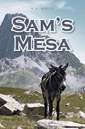 Sam's Mesa de G. P. White