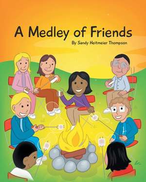 A Medley of Friends de Sandy Heitmeier Thompson