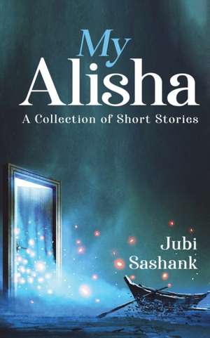 My Alisha de Jubi Sashank