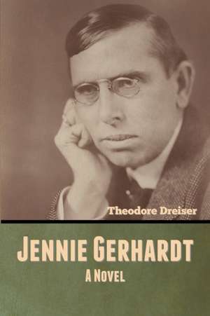 Jennie Gerhardt de Theodore Dreiser