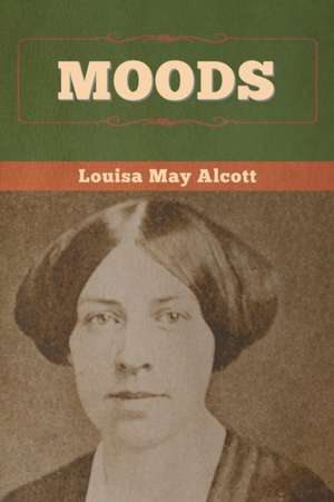 Moods de Louisa May Alcott