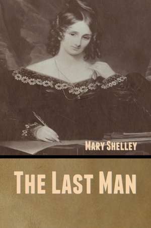 The Last Man de Mary Shelley