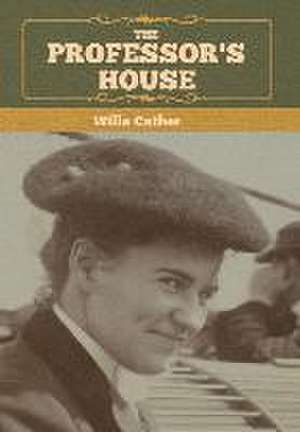 The Professor's House de Willa Cather