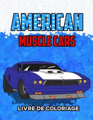 American Muscle Cars Livre de Coloriage de Osam Colors