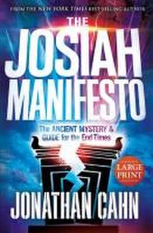 The Josiah Manifesto Large Print de Jonathan Cahn