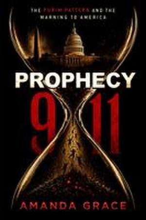 Prophecy 911 de Amanda Grace