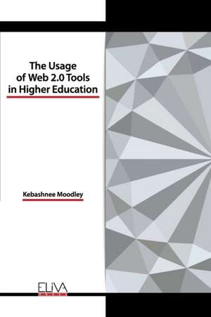 The usage of Web 2.0 tools in higher education de Kebashnee Moodley