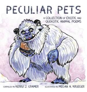 Peculiar Pets de Kerry J. Cramer
