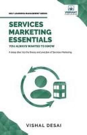 Services Marketing Essentials You Always Wanted to Know de Vishal Desai