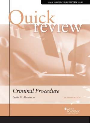 Abramson's Quick Review of Criminal Procedure, 8th de Leslie W. Abramson