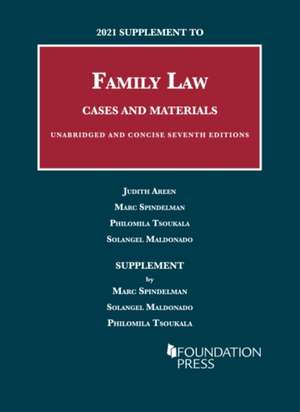 2021 Supplement to Family Law, Cases and Materials, Unabridged and Concise de Solangel Maldonado