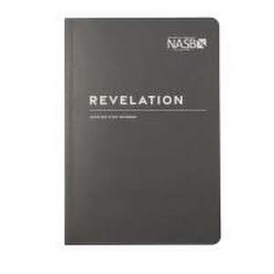 NASB Scripture Study Notebook: Revelation de Steadfast Bibles