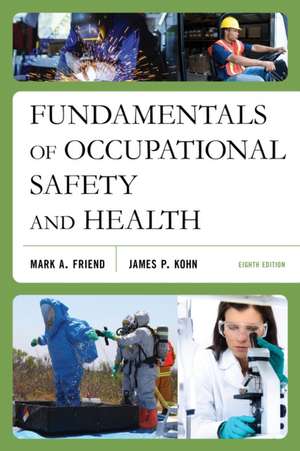 Fundamentals of Occupational Safety and Health de Mark A Friend