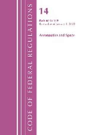 Code of Federal Regulations, Title 14 Aeronautics and Space 60-109, Revised as of January 1, 2021 de Office Of The Federal Register (U. S.