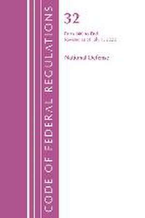 Code of Federal Regulations, Title 32 National Defense 800-End, Revised as of July 1, 2021 de Office Of The Federal Register (U S