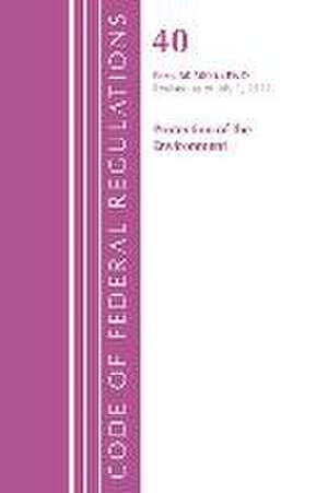 Code of Federal Regulations, Title 40 Protection of the Environment 60.500 to End, Revised as of July 1, 2023 de Office Of The Federal Register (U. S.