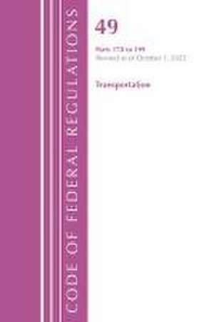 Code of Federal Regulations, Title 49 Transportation 178-199, Revised as of October 1, 2022 de Office Of The Federal Register