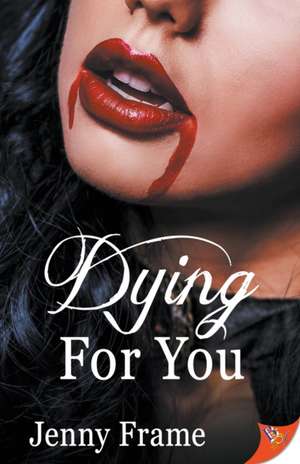 Dying for You de Jenny Frame