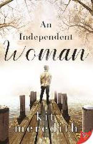 An Independent Woman de Kit Meredith