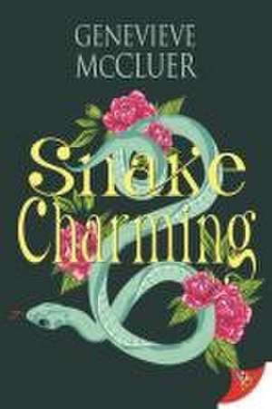 Snake Charming de Genevieve McCluer