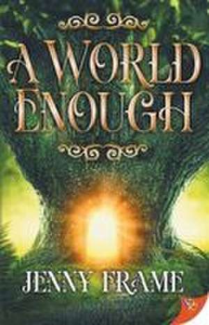 A World Enough de Jenny Frame