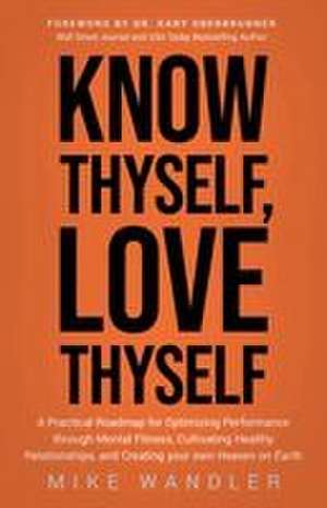 Know Thyself, Love Thyself de Mike Wandler