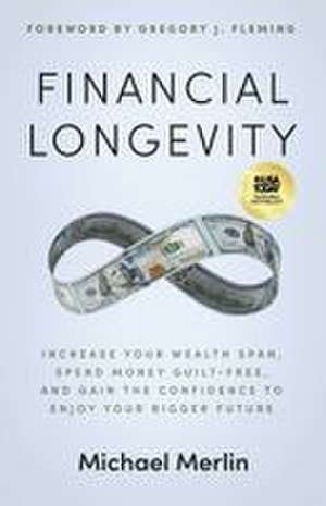 Financial Longevity de Michael Merlin