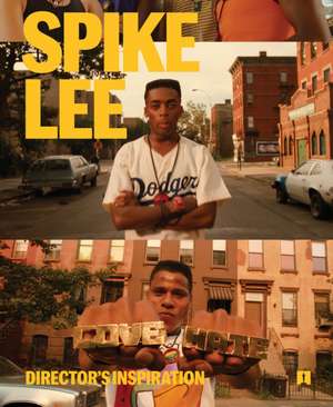 Spike Lee: Director's Inspiration de Dara Jaffe