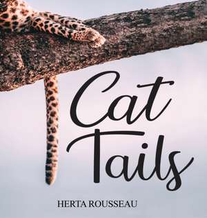Cat Tails de Herta Rousseau