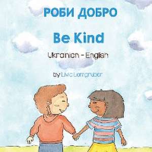 Be Kind (Ukrainian-English) de Livia Lemgruber