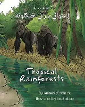 Tropical Rainforests (Pashto-English) de Anita McCormick