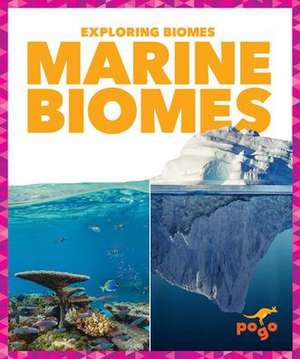 Marine Biomes de Lela Nargi