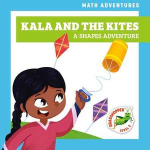 Kala and the Kites: A Shapes Adventure de Elizabeth Everett