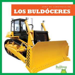 Los Buldóceres (Bulldozers) de Rebecca Pettiford