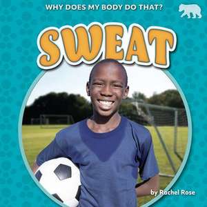 Sweat de Rachel Rose