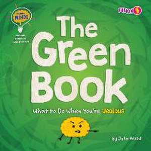 The Green Book: What to Do When You're Jealous de John Wood