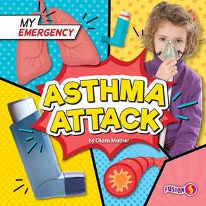 Asthma Attack de Charis Mather