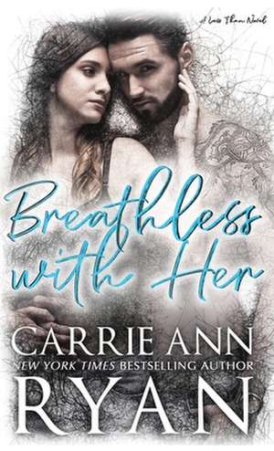 Breathless With Her de Carrie Ann Ryan
