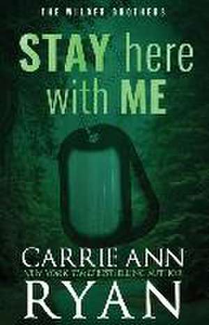 Stay Here with Me - Special Edition de Carrie Ann Ryan