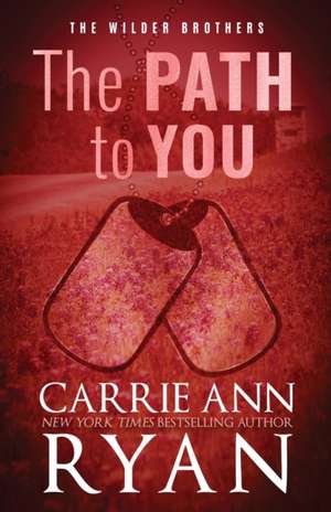 The Path to You - Special Edition de Carrie Ann Ryan