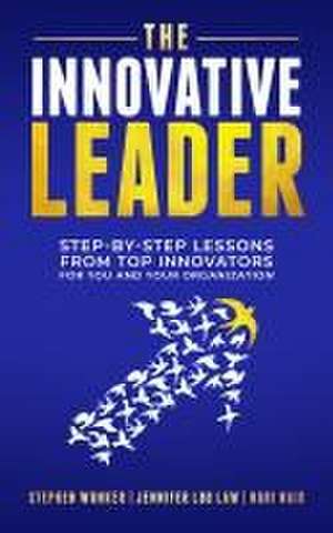 The Innovative Leader de Stephen Wunker