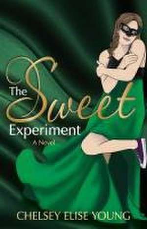 The Sweet Experiment de Chelsey Elise Young