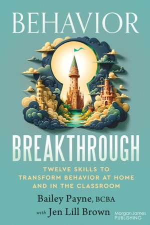 Behavior Breakthrough de Bailey Payne