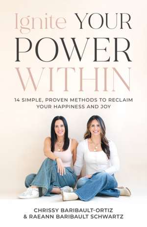 Ignite YOUR Power Within de Chrissy Baribault-Ortiz