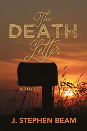 The Death Letter de J Stephen Beam