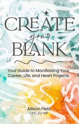 Create Your BLANK de Cpc Eli-Mp Allison Field