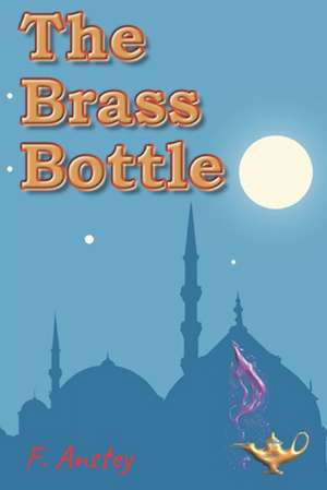 The Brass Bottle de F. Anstey