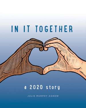 In It Together de Julie Murphy Agnew